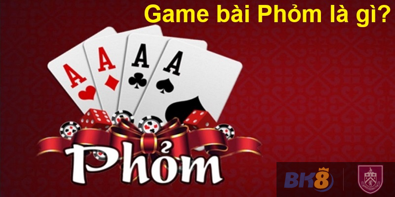 Game bài Phỏm là gì?